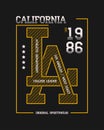 California, LA slogan typography graphics for t-shirt. Los Angeles college print for apparel. Athletic t shirt design, sportswear.